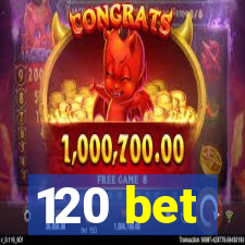 120 bet